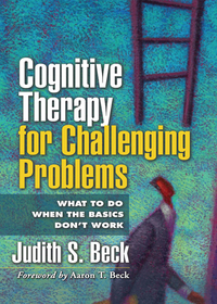 Titelbild: Cognitive Therapy for Challenging Problems 9781609189907
