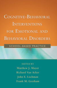 Immagine di copertina: Cognitive-Behavioral Interventions for Emotional and Behavioral Disorders 9781609184810