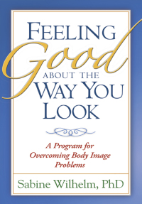 Cover image: Feeling Good about the Way You Look 9781572307308
