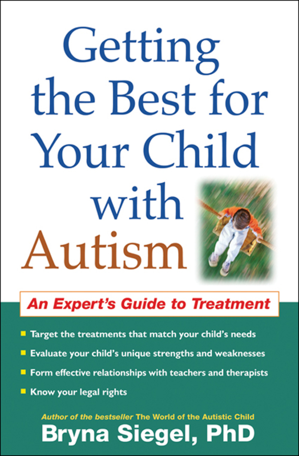 Getting the Best for Your Child with Autism An Expert’s Guide to Treatment