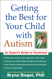 صورة الغلاف: Getting the Best for Your Child with Autism 9781593853174
