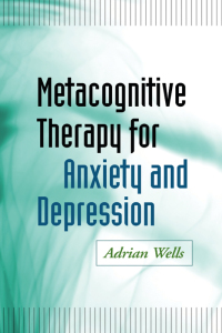 Cover image: Metacognitive Therapy for Anxiety and Depression 9781609184964