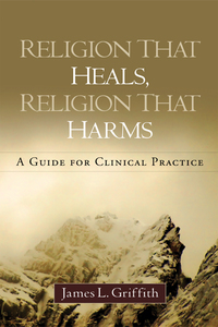 Cover image: Religion That Heals, Religion That Harms 9781606238899