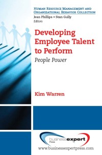 表紙画像: Developing Employee Talent to Perform 9781606490396