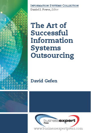 صورة الغلاف: The Art of Successful Information Systems Outsourcing 9781606491614