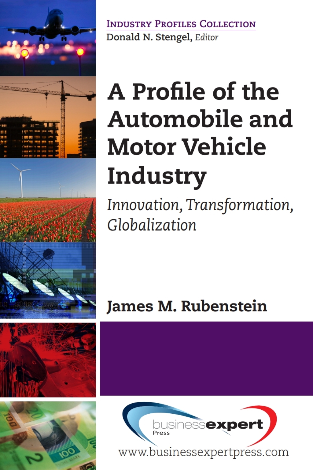 A Profile of the Automobile and Motor Vehicle Industry Innovation, Transformation, Globalization