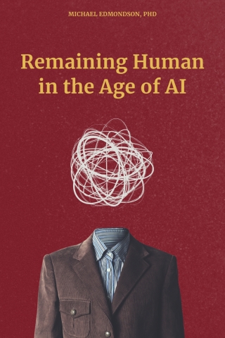 Cover image: Remaining Human in the Age of AI 9781606496954