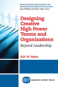 Cover image: Designing Creative High Power Teams and Organizations 9781606497968
