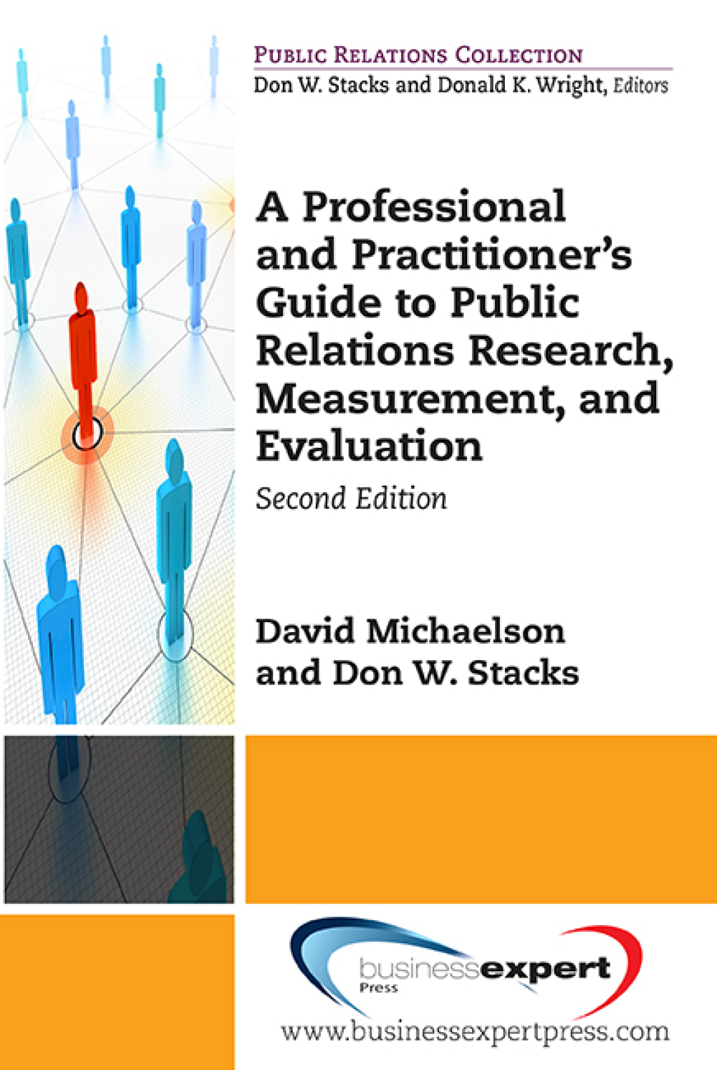 A Professional and Practitioner’s Guide to Public Relations Research, Measurement, and Evaluation