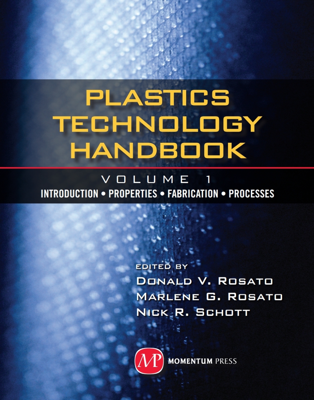 Plastics Technology Handbook – Volume 1