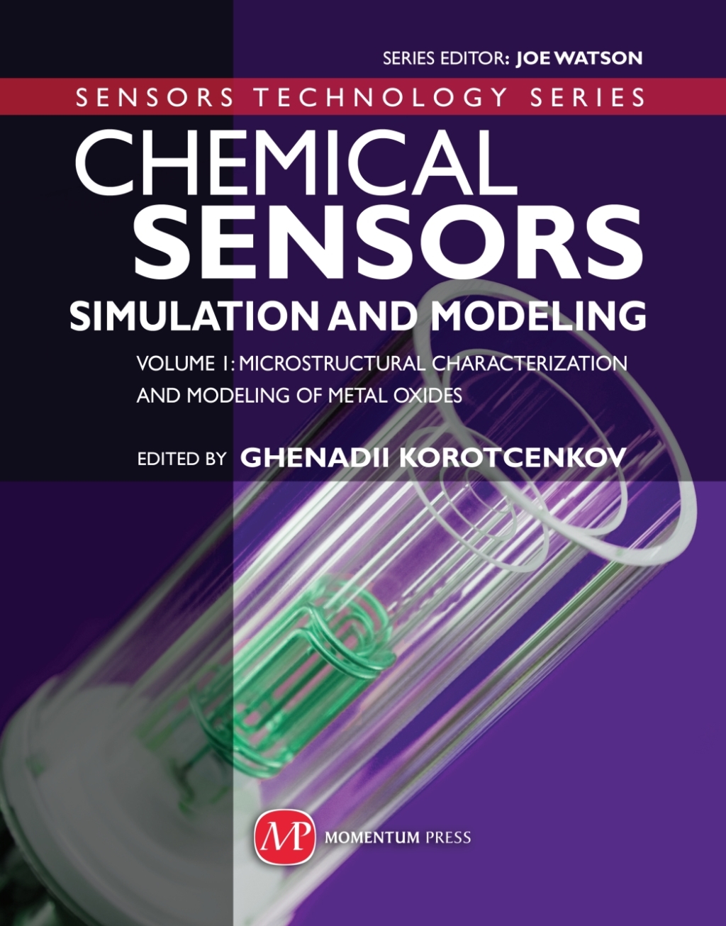 Chemical Sensors Simulation and Modeling Volume 1: Microstructural Characterization and Modeling of Metal Oxides