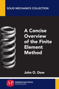 表紙画像: A Concise Overview of the Finite Element Method 9781606505083