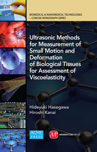 Imagen de portada: Ultrasonic Methods for Measurement of Small Motion and Deformation of Biological Tissues for Assessment of Viscoelasticity 9781606505908