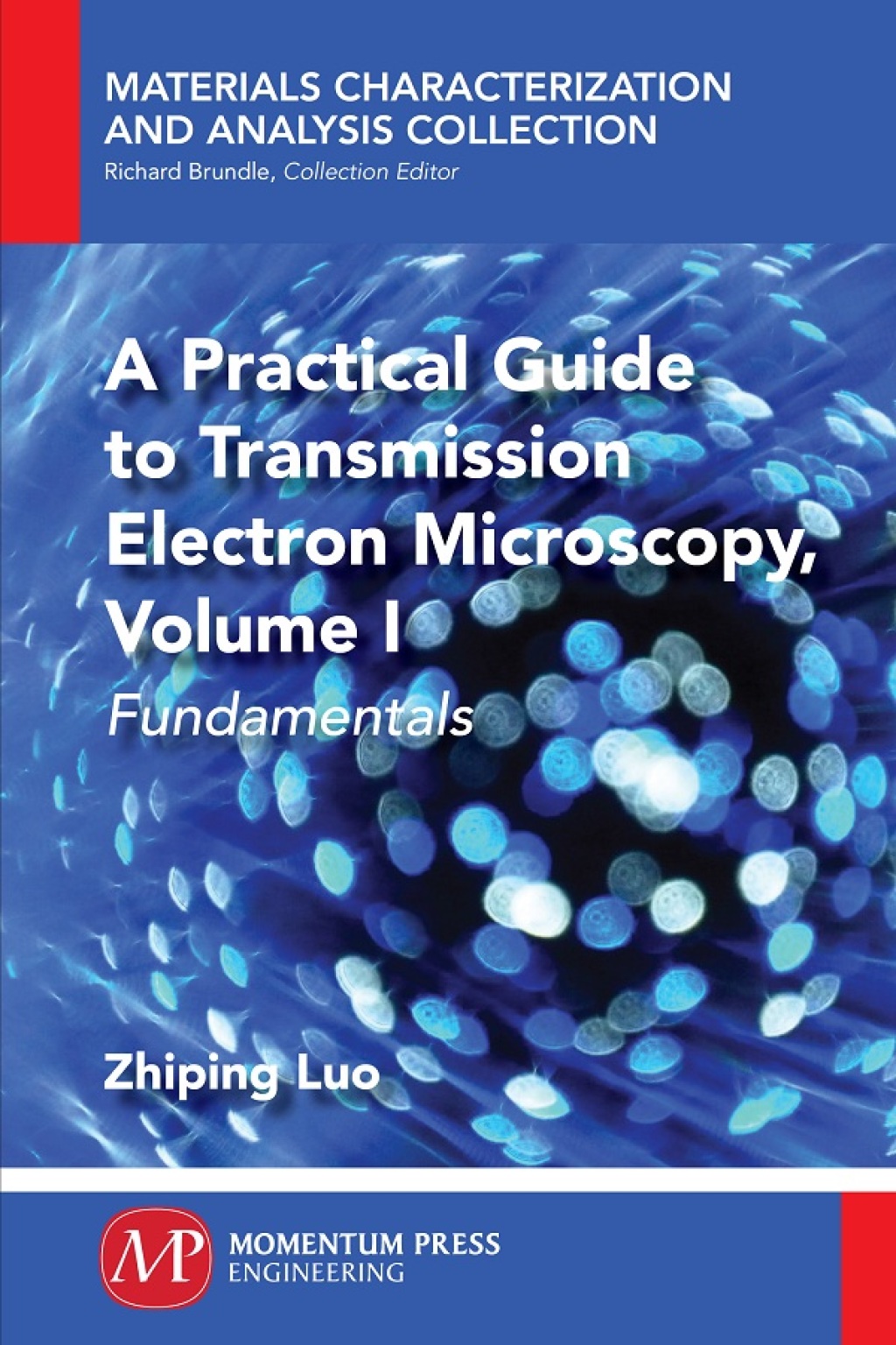 A Practical Guide to Transmission Electron Microscopy Fundamentals
