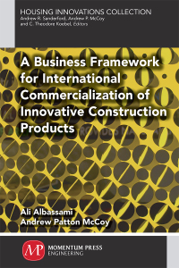Imagen de portada: A Business Framework for International Commercialization of Innovative Construction Products 9781606507056