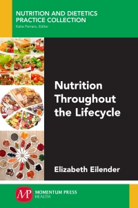 Cover image: Nutrition Throughout the Lifecycle 9781606508725