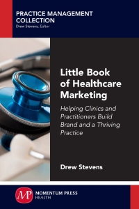 Cover image: Little Book of Healthcare Marketing 9781606509395