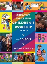 Cover image: Creative Ideas for Children's Worship - Year A 9781606740941