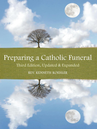 Omslagafbeelding: Preparing a Catholic Funeral 9781606741207