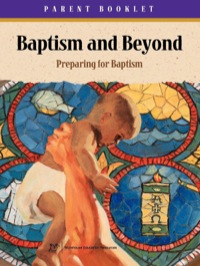 Imagen de portada: Baptism & Beyond Parent Booklet 9781931960014
