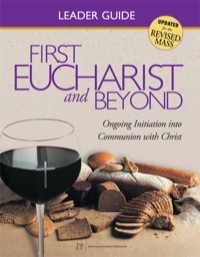 Cover image: First Eucharist & Beyond Leader Guide 9781931960359