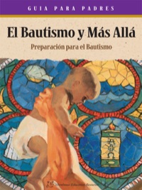 Omslagafbeelding: El Bautismo y más: Folleto para Padres en Español 9781931960410
