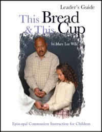 表紙画像: This Bread and This Cup Leaders Guide 9781931960366