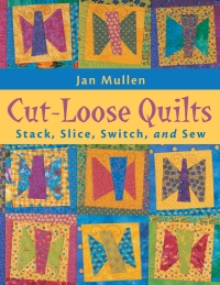 Cover image: Cut Loose Quilts 9781571201546