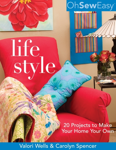 Oh Sew Easy(r) Life Style: 20 Projects to Make Your Home Your Own - FULL INSTANT DOWNLOAD | PDF DOCX EPUB