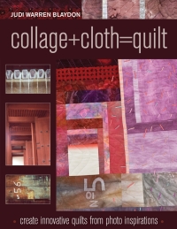 Cover image: Collage+Cloth=Quilts 9781571208507