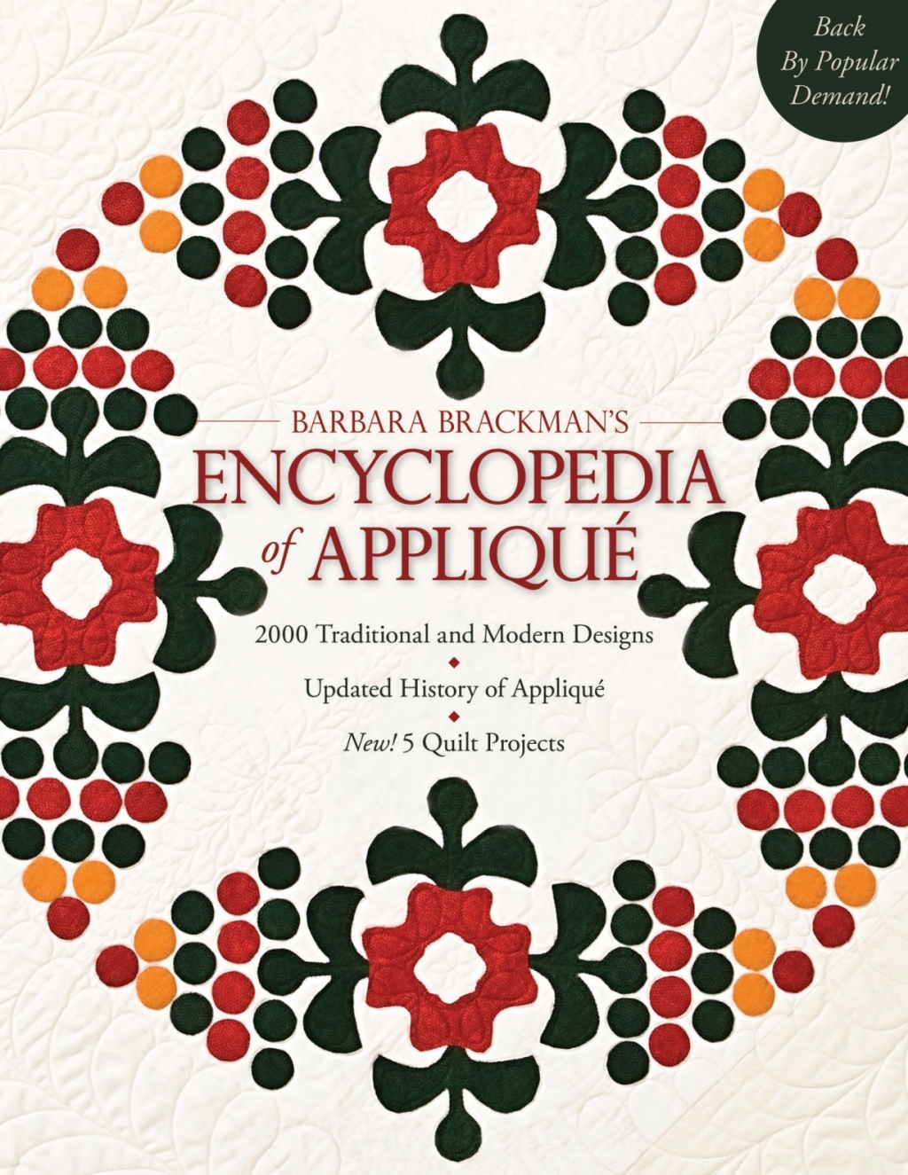 Barbara Brackman’s Encyclopedia Of Applique 2000 Traditional and Modern Designs, Updated History of Applique, New! 5 Quilt Projects