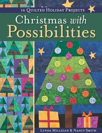 Cover image: Christmas With Possibilities: 16 Quilted Holiday Projects 9781571209399