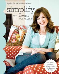 Omslagafbeelding: Simplify with Camille Roskelley 9781571209382