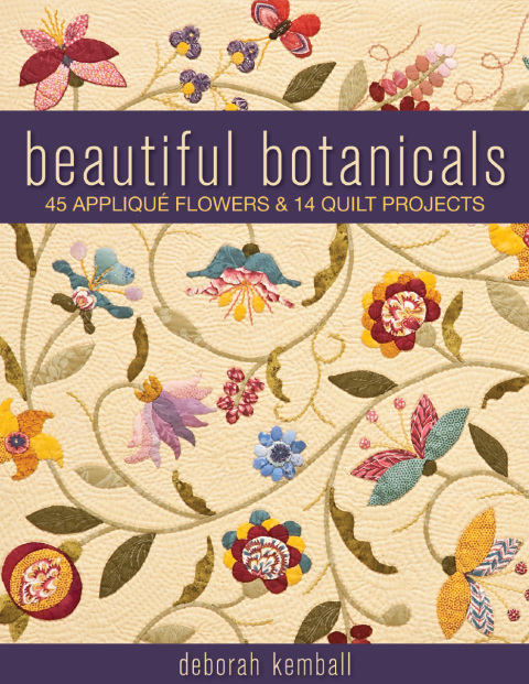 Beautiful Botanicals: 45 Appliqué Flowers & 14 Quilt Projects - FULL INSTANT DOWNLOAD | PDF DOCX EPUB