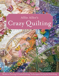 Cover image: Allie Aller's Crazy Quilting 9781607051732