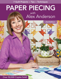 Omslagafbeelding: Paper Piecing with Alex Anderson 2nd edition 9781607051787