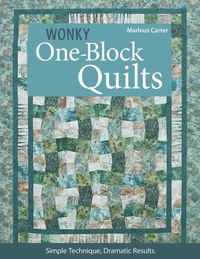 Titelbild: Wonky One-Block Quilts 9781607052012