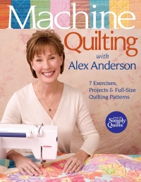Cover image: Machine Quilting With Alex Anderson 9781571203762