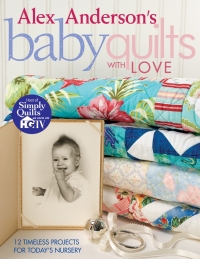 Cover image: Alex Anderson's Baby Quilts With Love 9781571203212