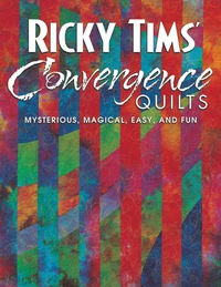 表紙画像: Ricky Tims Convergence Quilts 9781571202178