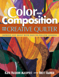 صورة الغلاف: Color and Composition for the Creative Quilter 9781571202727