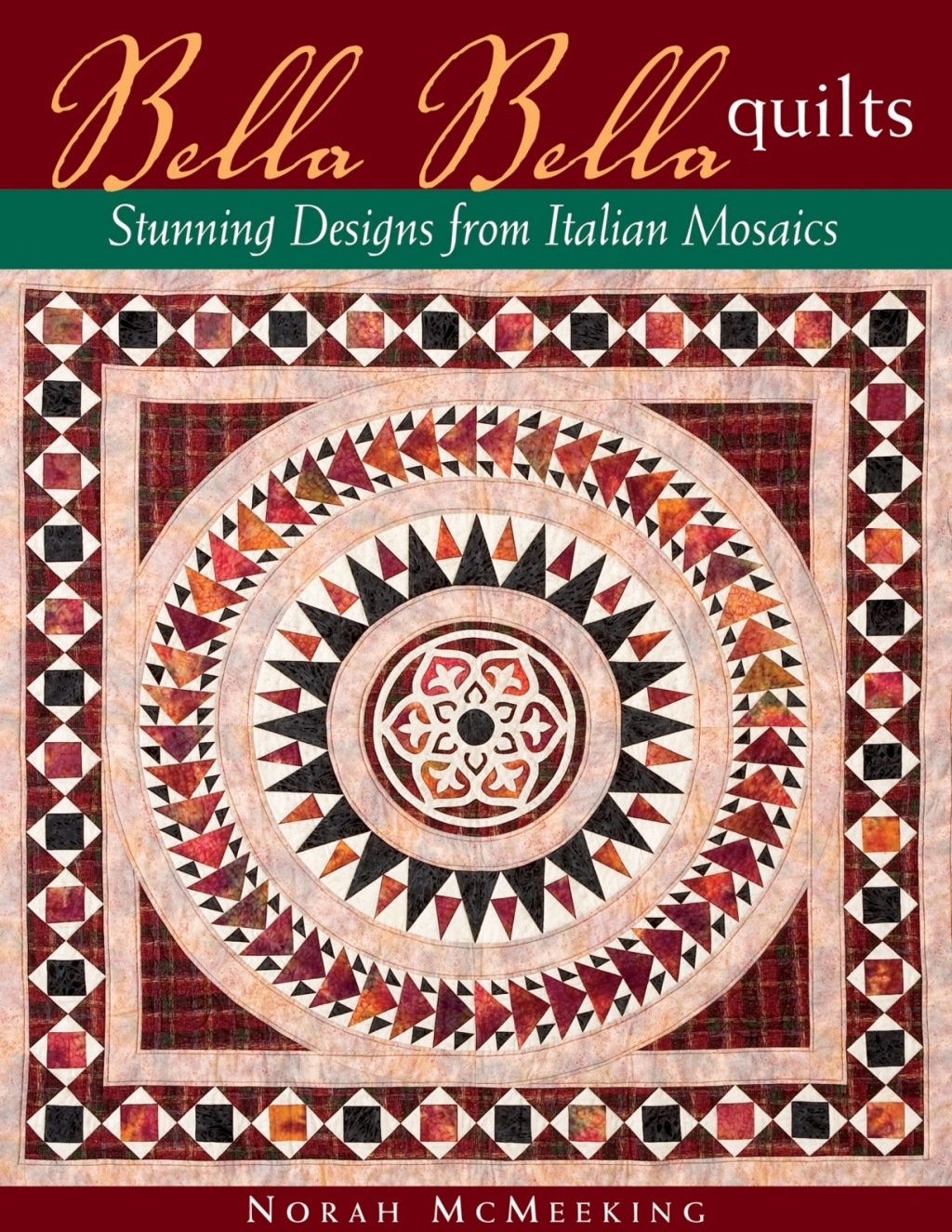 Bella Bella Quilts Stunning Designs from Italian Mosaics