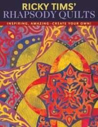 Cover image: Ricky Tims Rhapsody Quilts 9781571204561