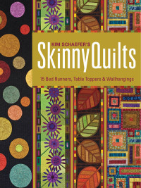 Imagen de portada: Kim Schaefer's Skinny Quilts 9781607054399
