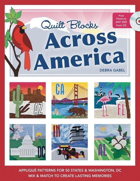 Quilt Blocks Across America: Applique Patterns for 50 States & Washington, D.C., Mix & Match to Create Lasting Memories - FULL INSTANT DOWNLOAD | PDF DOCX EPUB