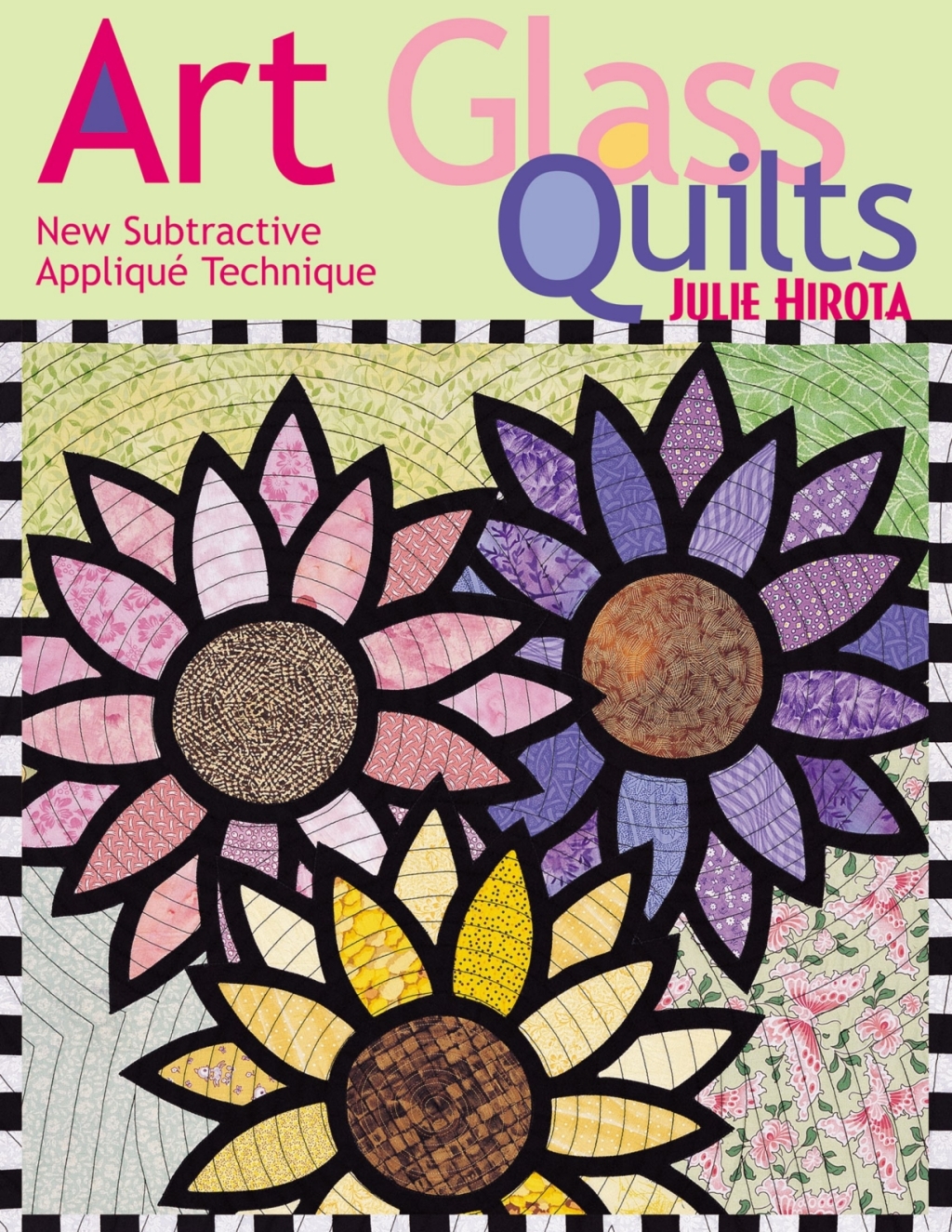 Art Glass Quilts New Subtractive Applique Technique