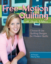 Titelbild: Free-Motion Quilting with Angela Walters 9781607055358