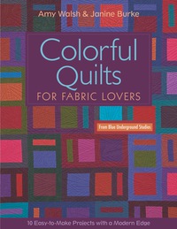 صورة الغلاف: Colorful Quilts for Fabric Lovers 9781607052708