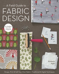 صورة الغلاف: A Field Guide to Fabric Design 9781607053552