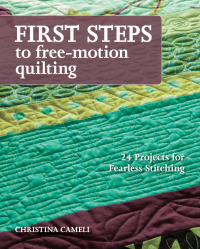 Immagine di copertina: First Steps to Free-Motion Quilting 9781607056720